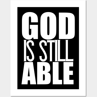 God Is Still Able Christian Gift Posters and Art